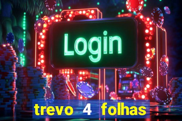 trevo 4 folhas significado espiritual